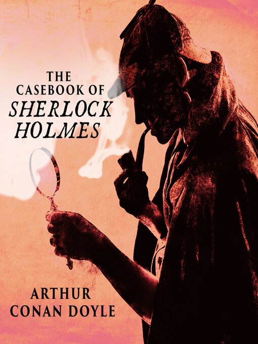 Title details for The Casebook of Sherlock Holmes by Matthew Lloyd Davies - Available